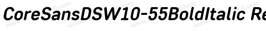CoreSansDSW10-55BoldItalic Regular字体转换